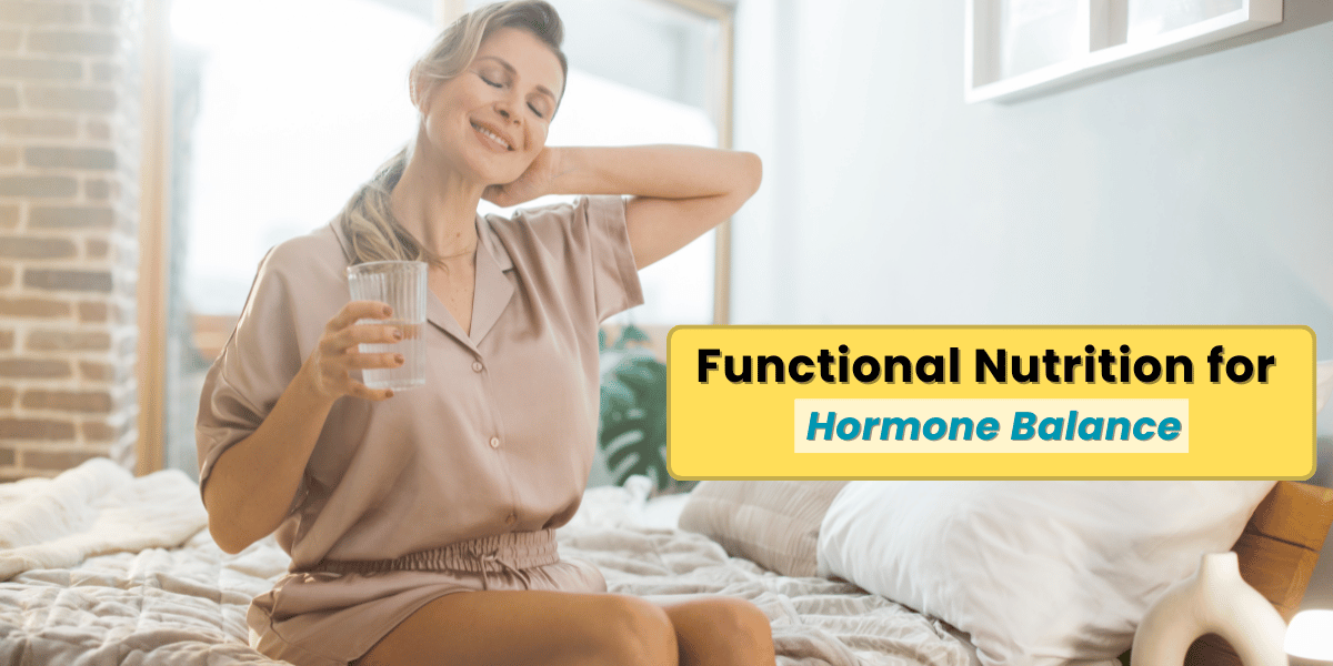 Nutrition for hormone balance